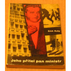 Erich Kuby - Jeho přítel pan ministr