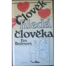 Eva Bedrnová - Člověk hledá člověka