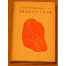 František Křelina - Hubená léta