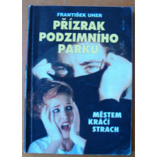 František Uher - Přízrak podzimního parku