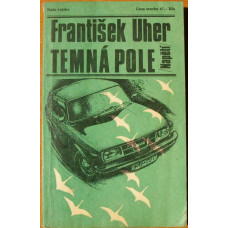 František Uher - Temná pole