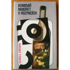 George Simenon - Komisař Maigret v rozpacích