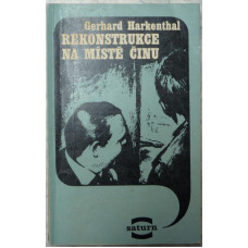 Gerhard Harkenthal - Rekonstrukce na místě činu - 1975