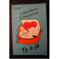 Hanzlíková, Peukertová - Ty a já