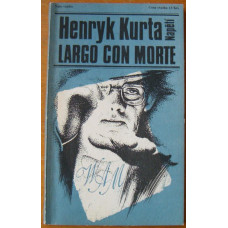 HenryK Kurta - Largo con morte