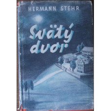 Hermann Stehr - Svätý Dvor