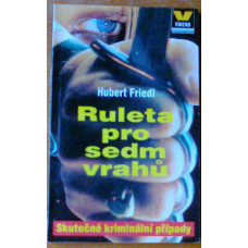 Hubert Friedl - Ruleta pro sedm vrahů