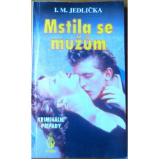 I.M. Jedlička - Mstila se mužům