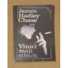 James Handley Chase - Viníci mají strach