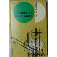 Jan de Hartog - Hledá se levá noha - vydáno v roce 1966