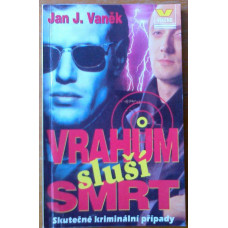 Jan J. Vaněk -Vrahům sluší smrt