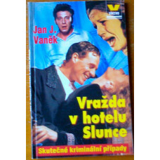 Jan J. Vaněk - Vražda v hotelu Slunce