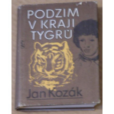 Jan Kozák - Podzim v kraji tygrů