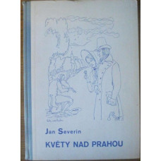 Jan Severin - Květy nad Prahou