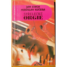 Jan Stach a Miroslav Kučera - Střelecké orgie