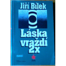 Jiří Bílek - Láska vraždí 2krát