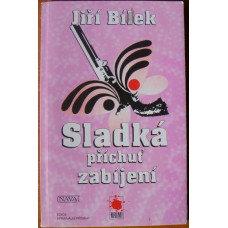 Jiří Bílek - Sladká příchuť zabíjení