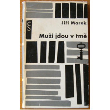 Jiří Marek - Muži jdou v tmě