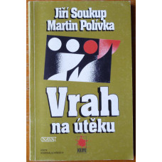 Jiří Soukup a Martin Polívka - Vrah na útěku