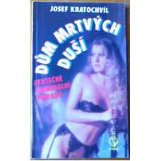 Josef Kratochvíl - Dům mrtvých duší, nakladatelství Výběr