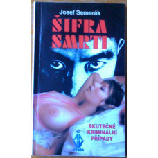 Josef Semerák - Šifra smrti