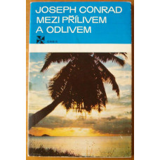 Joseph Conrad - Mezi přílivem a odlivem