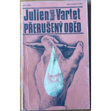 Julien Vartet - Přerušený oběd