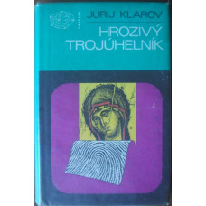 Jurij Klarov - Hrozivý Trojúhelník