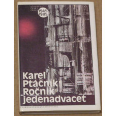 Karel Ptáčník - Ročník jedenadvacet - vydání z roku 1987