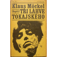 Klaus Möckel - Tři láhve Tokajského 1980