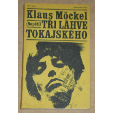 Klaus Möckel - Tři láhve tokajského