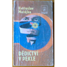 Květoslav Matějka - Dědictví v pekle vydání z r. 1982