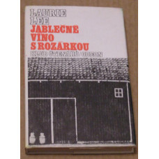 Laurie Lee - Jablečné víno s Rozárkou