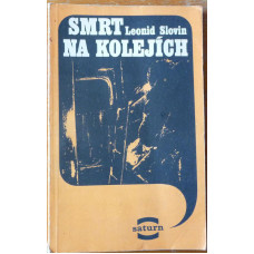 Leonid Slovin - Smrt na kolejích 1982