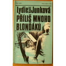 Lydie Junková - Příliš mnoho blonďáků