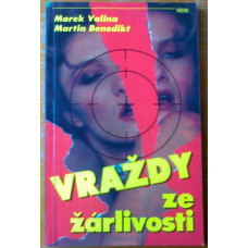 Marek Valina a Martin Benedikt - Vraždy ze žárlivosti