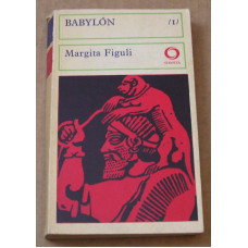 Margita Figuli - Babylón I