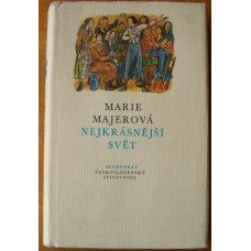 Marie Majerová - Njekrásnější svět