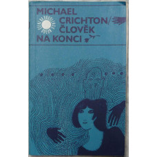 Michal Crichton - Člověk na konci