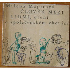 Milena Majorová - Člověk mezi lidmi