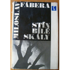 Miloslav Fábera - Stín bílé skály