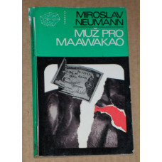 Miroslav Neumann - Muž pro Maawakao