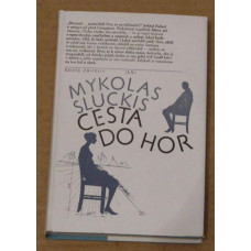 Mykolas Sluckis - Cesta do hor