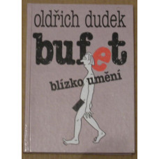 Oldřich Dudek - Bufet blízko umění