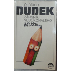 Oldřich Dudek - Zápisník nedokonalého muže