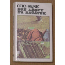 Otto Hejnic - Dvě lásky na začátek