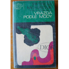 Patricia Moyesová - Vražda podle módy - rok vydání 1971