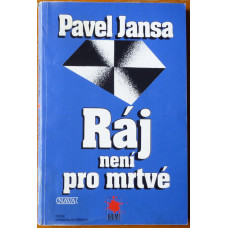 Pavel Jansa - Ráj není pro mrtvé