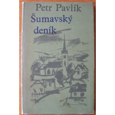 Petr Pavlík - Šumavský deník