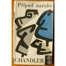 Raymond Chandler - Případ naruby - vydání z roku 1966